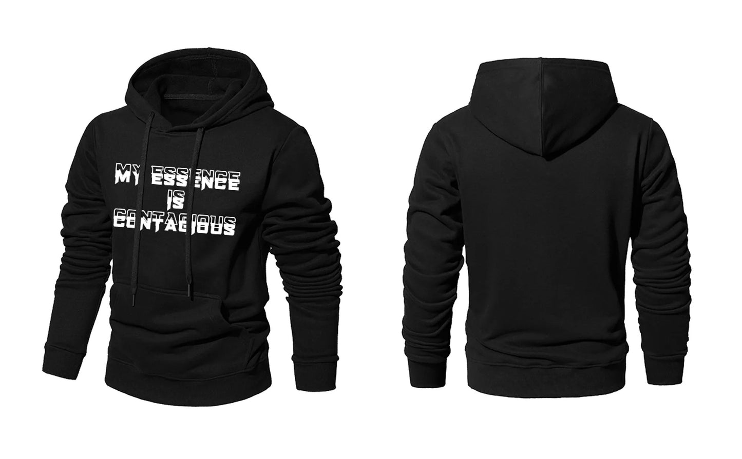 “MY ESSENCE IS CONTAGIOUS”  HOODIES