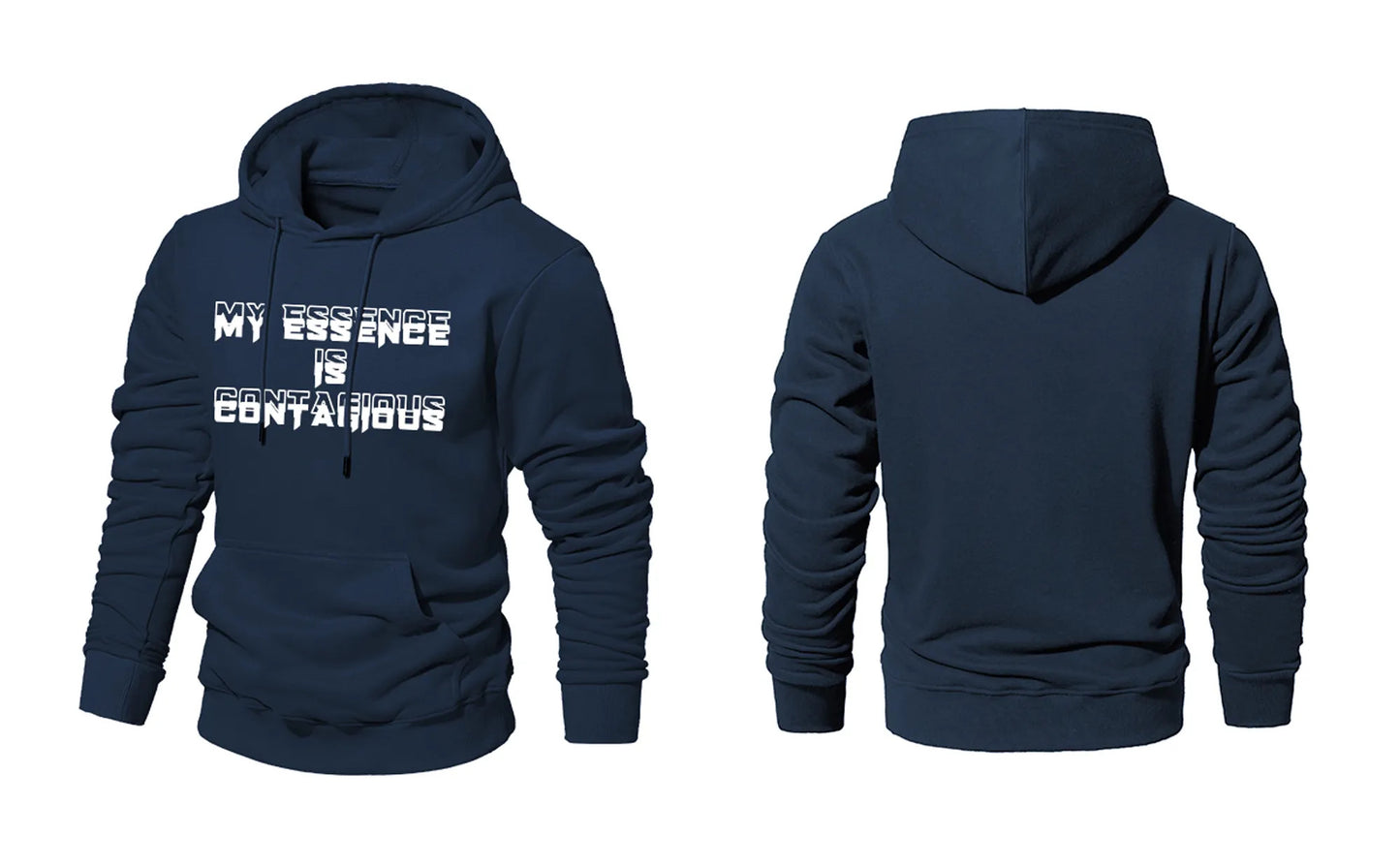 “MY ESSENCE IS CONTAGIOUS”  HOODIES