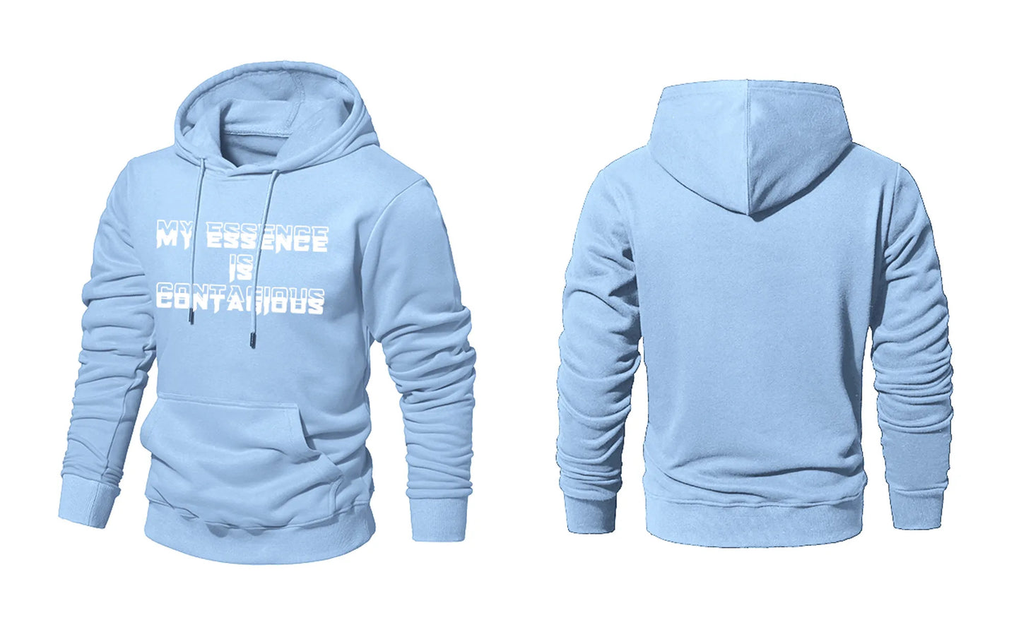 “MY ESSENCE IS CONTAGIOUS”  HOODIES